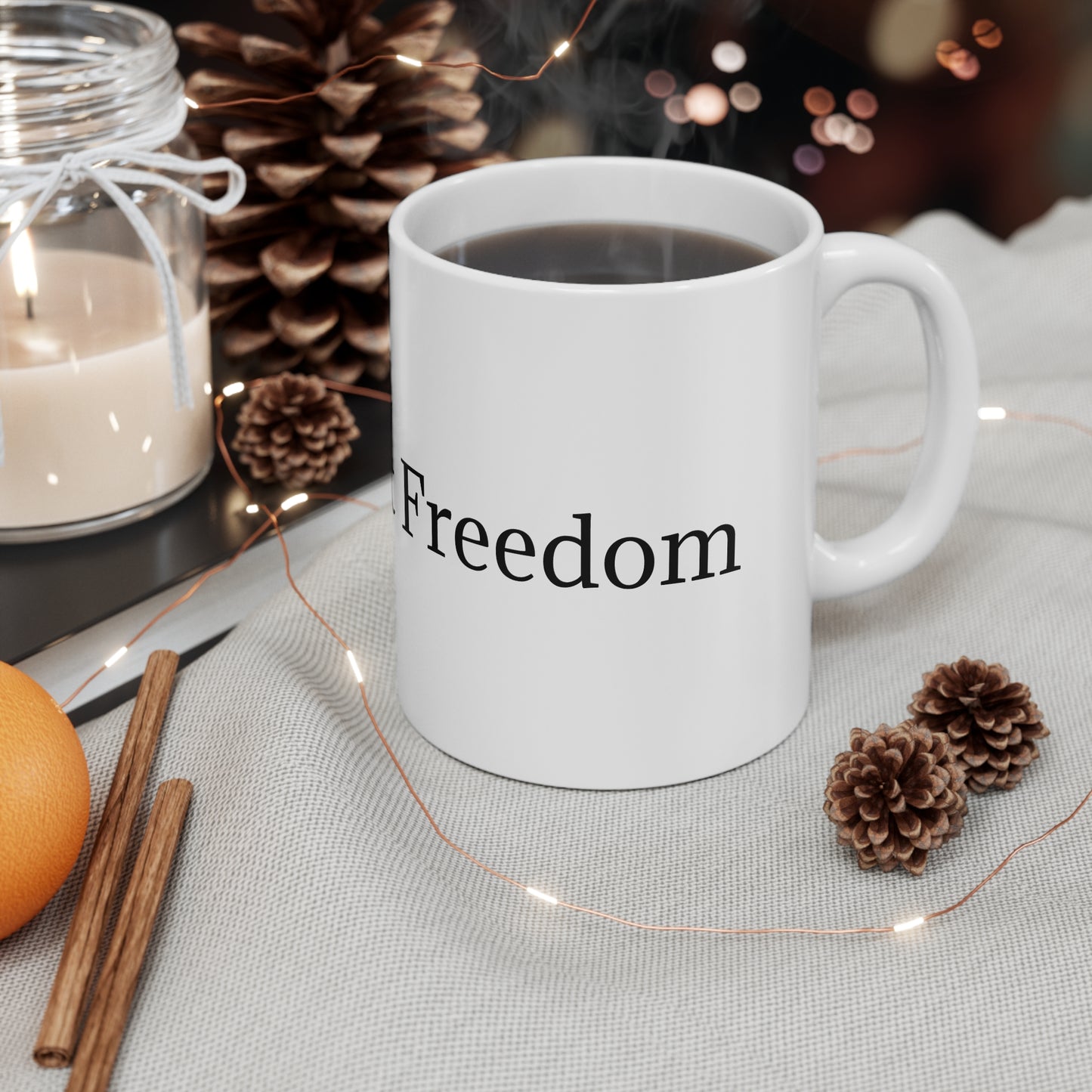 Life is about freedom Coffee Cup Mug, 11oz